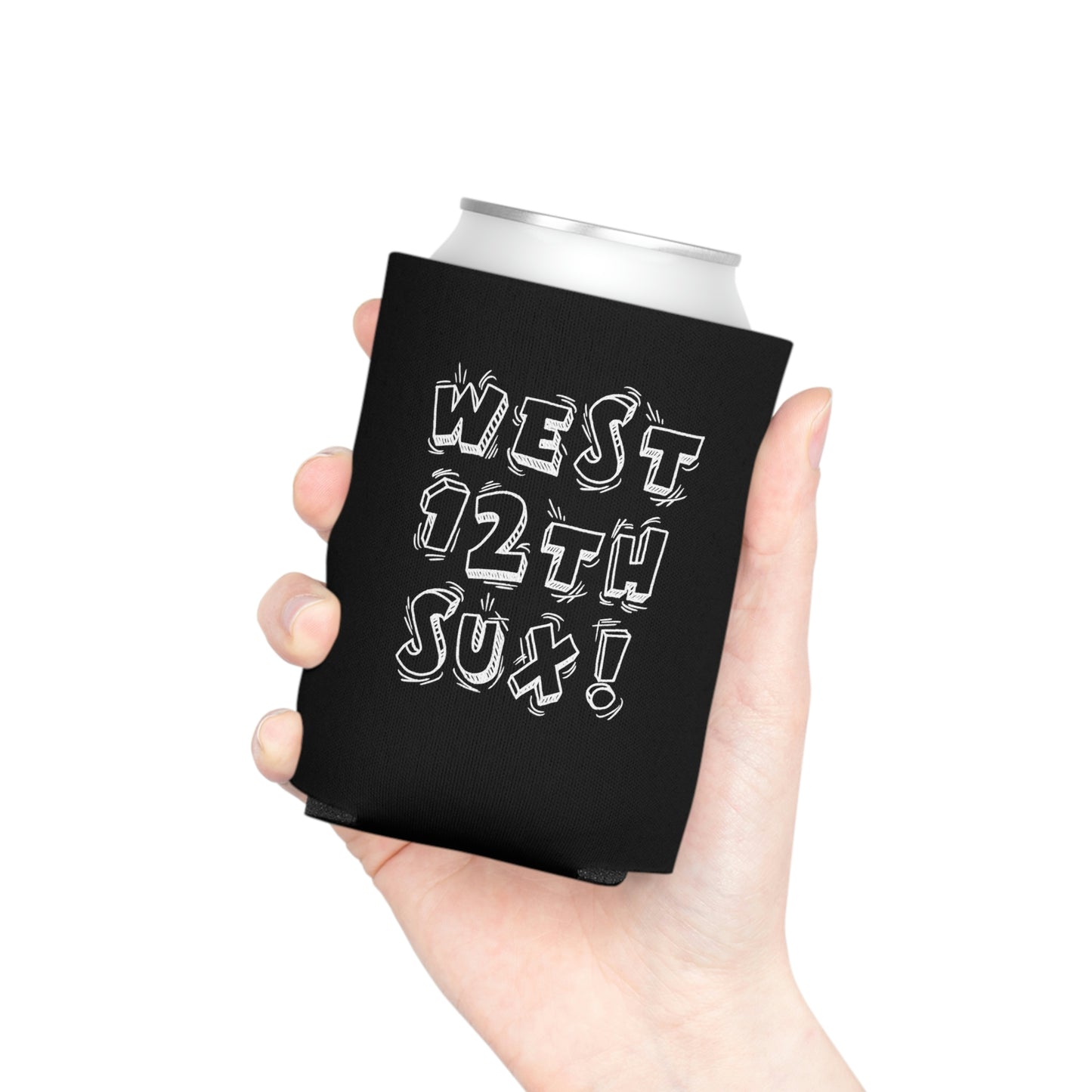 "west 12th sux!" Koozie