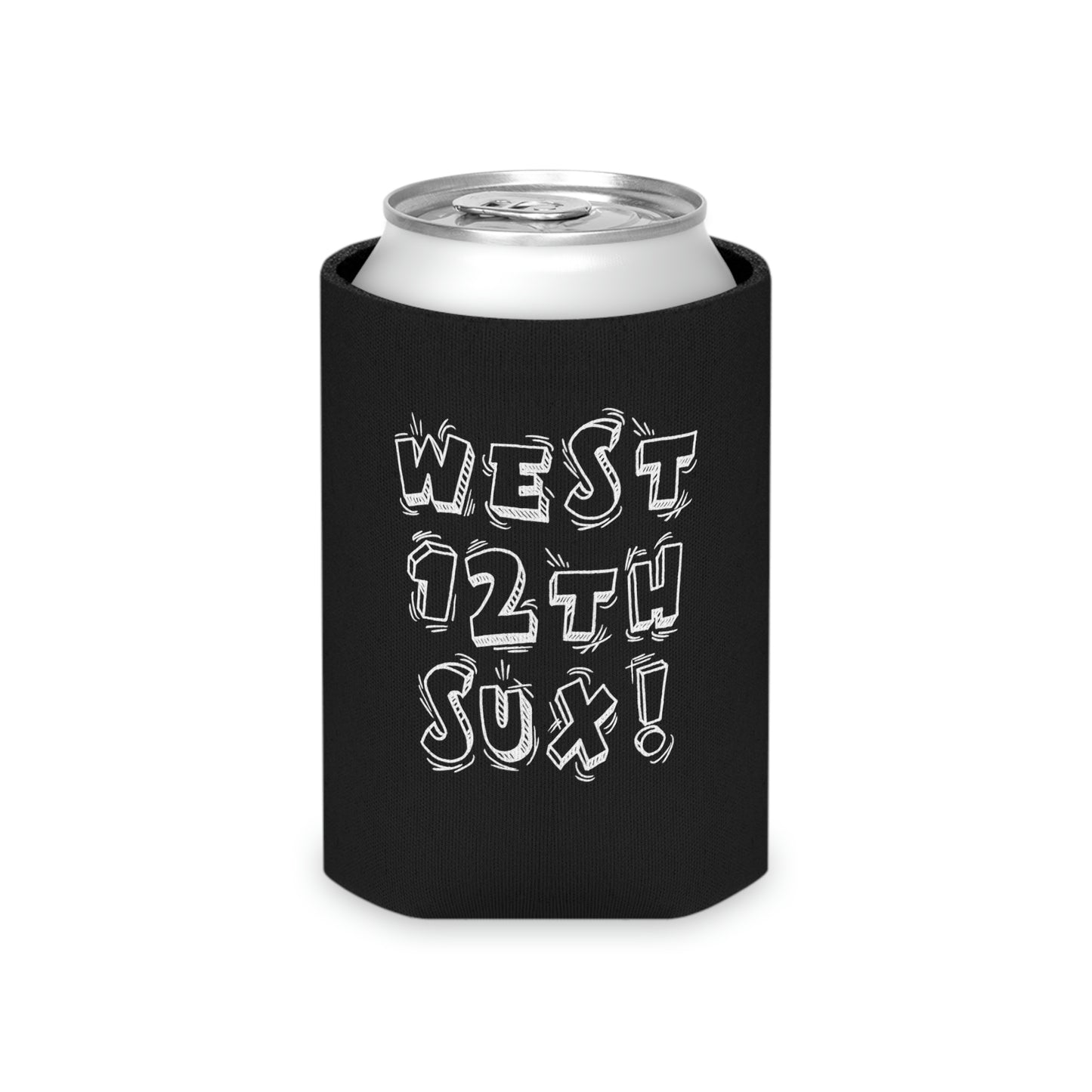 "west 12th sux!" Koozie