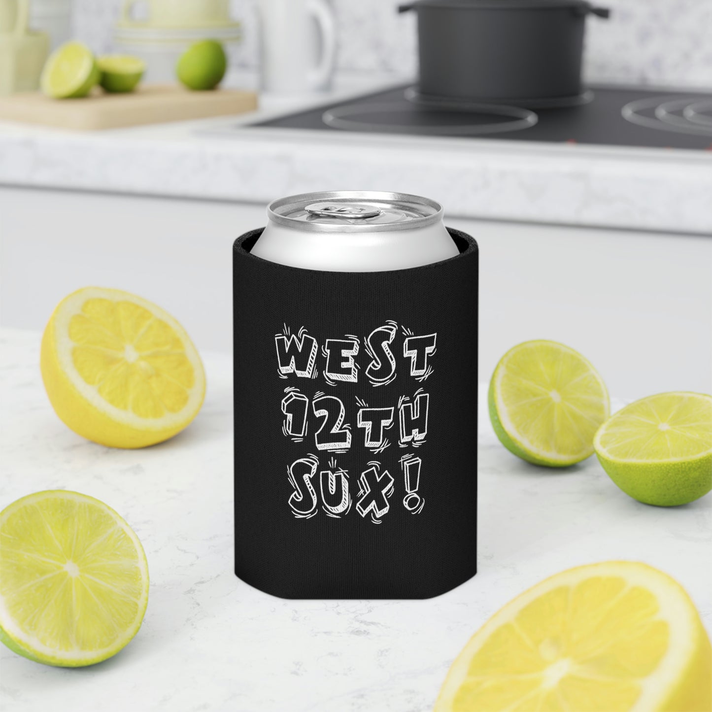 "west 12th sux!" Koozie