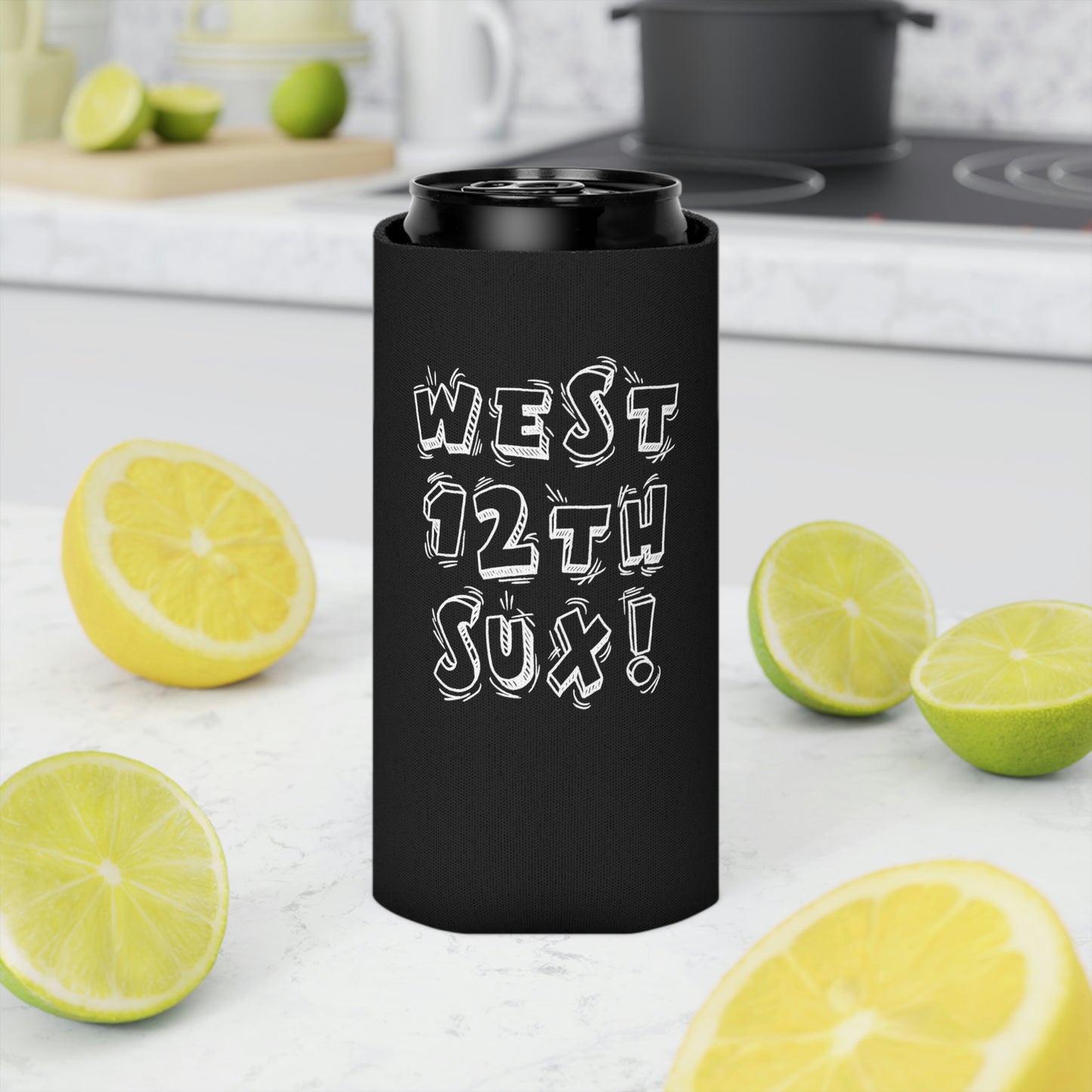 "west 12th sux!" Koozie